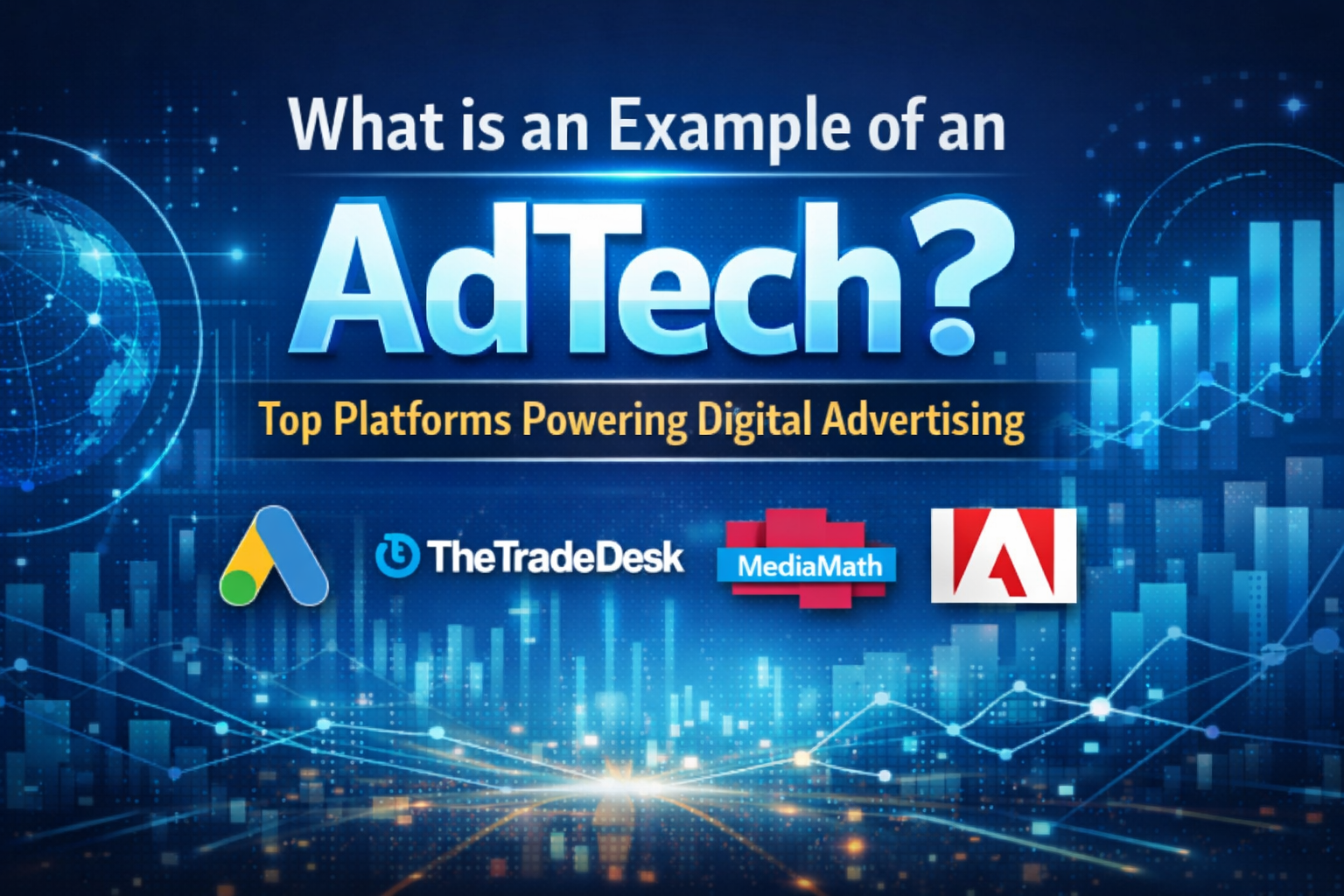 What is an Example of an AdTech? Top Platforms Powering Digital Advertising